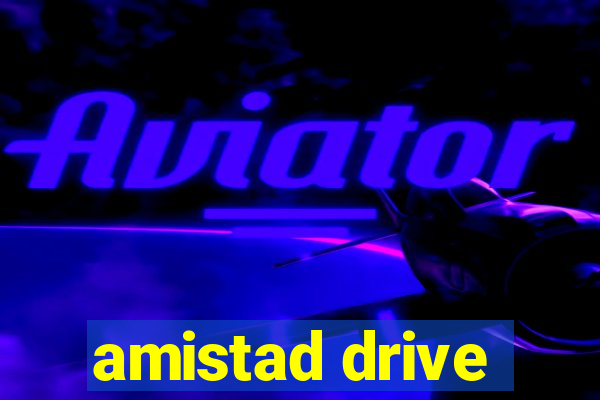 amistad drive